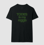 Todes is my eggs 2