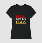 Faz o L are my eggs!