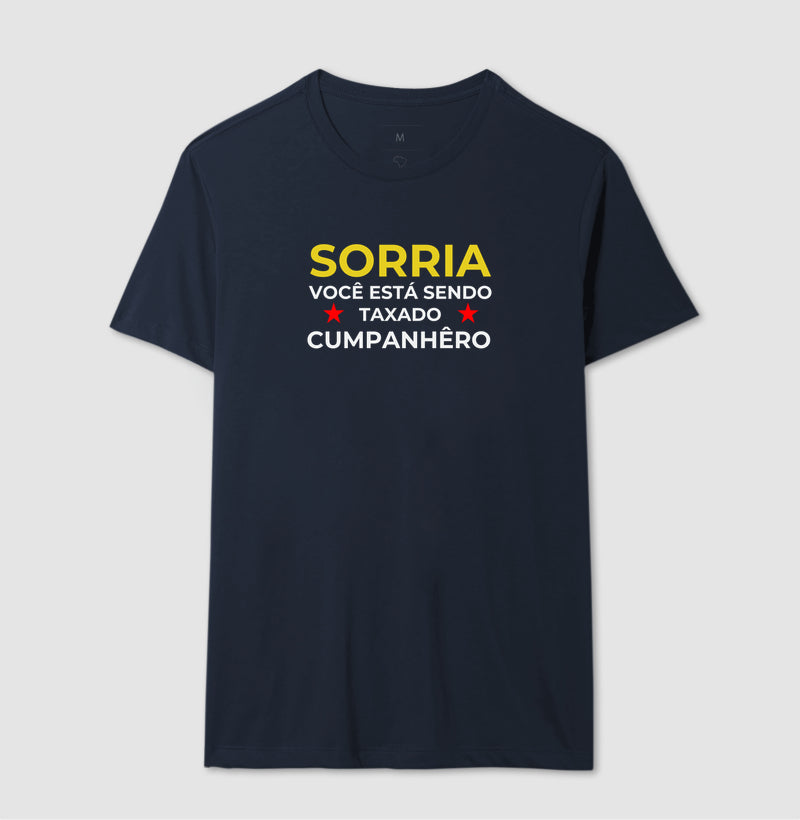 Sorria, você está sendo taxado companhêro