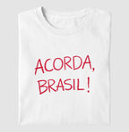Camiseta Acorda, Brasil!