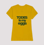 Todes is my eggs 2