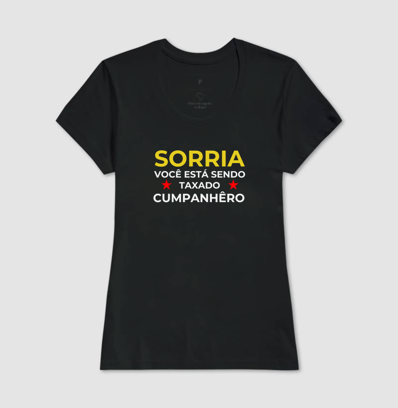Sorria, você está sendo taxado companhêro