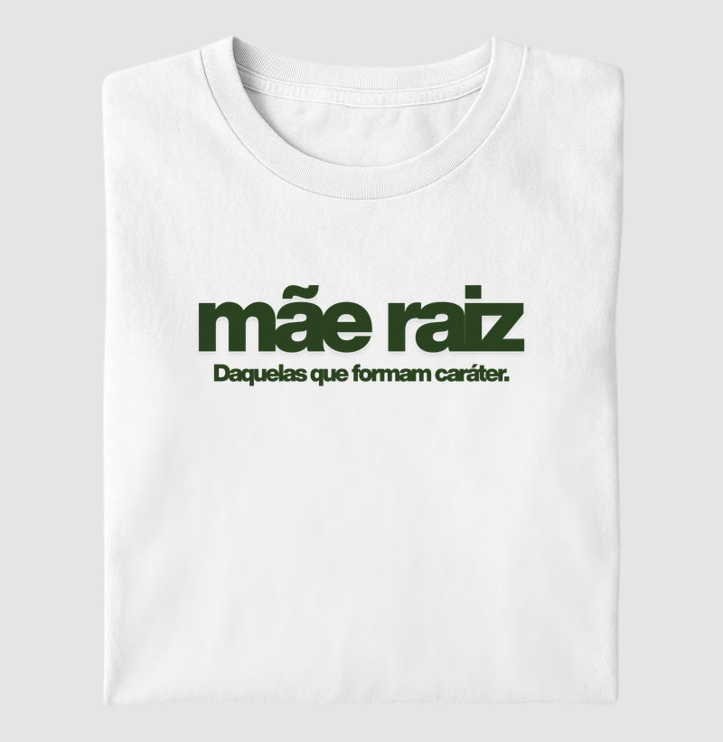 Mãe raiz daquelas que formam caráter