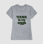 Todes is my eggs 2