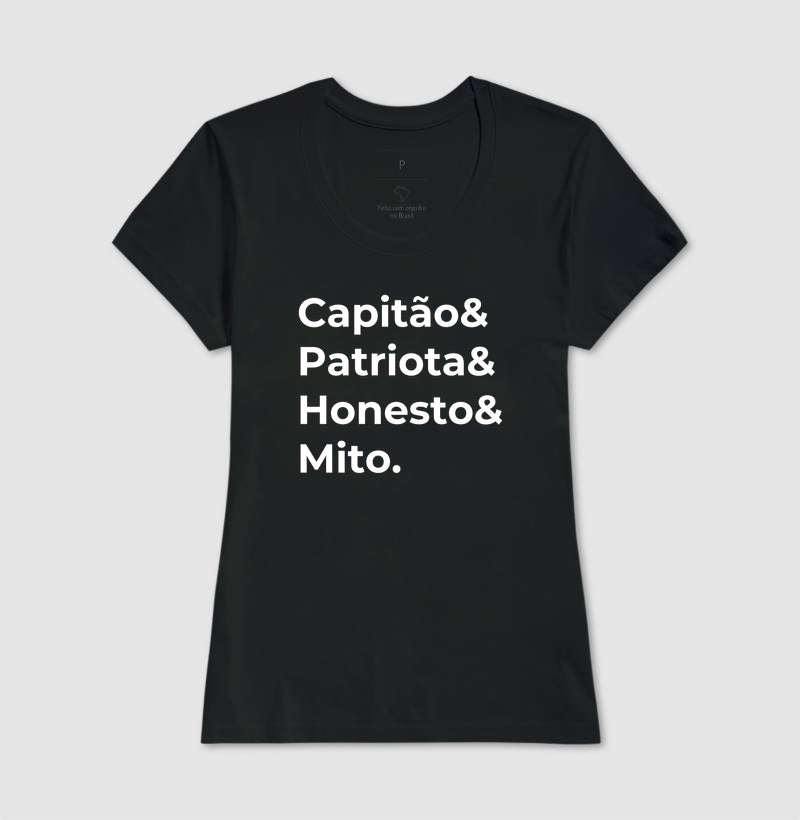 Capitão & Patriota & Honesto & Mito.