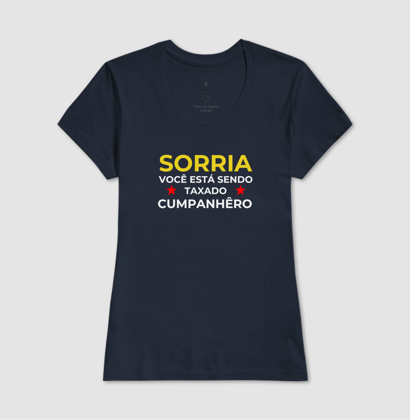 Sorria, você está sendo taxado companhêro