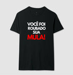 Você foi roubado sua mula!