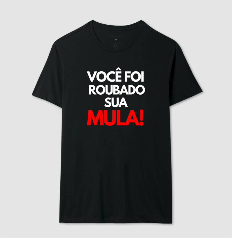 Você foi roubado sua mula!