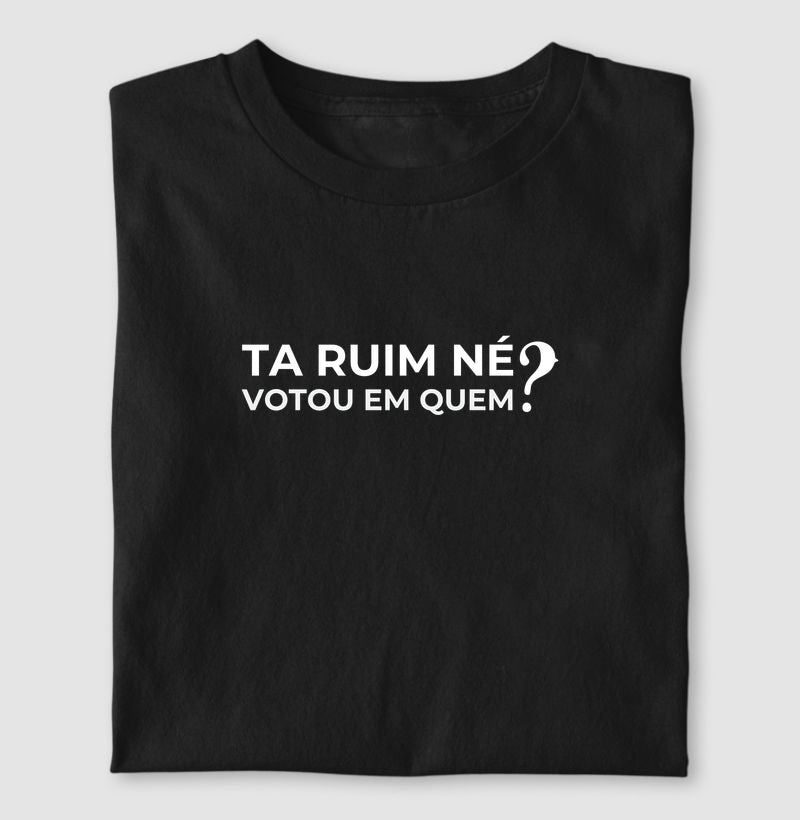 tá ruim né ?